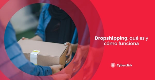 Dropshipping Qué Es Y Cómo Funciona